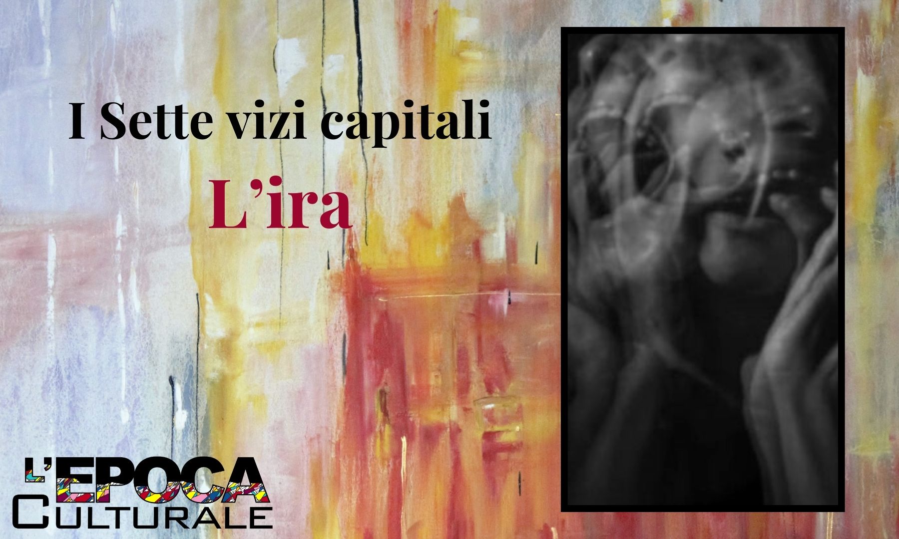 I sette vizi capitali: l’Ira