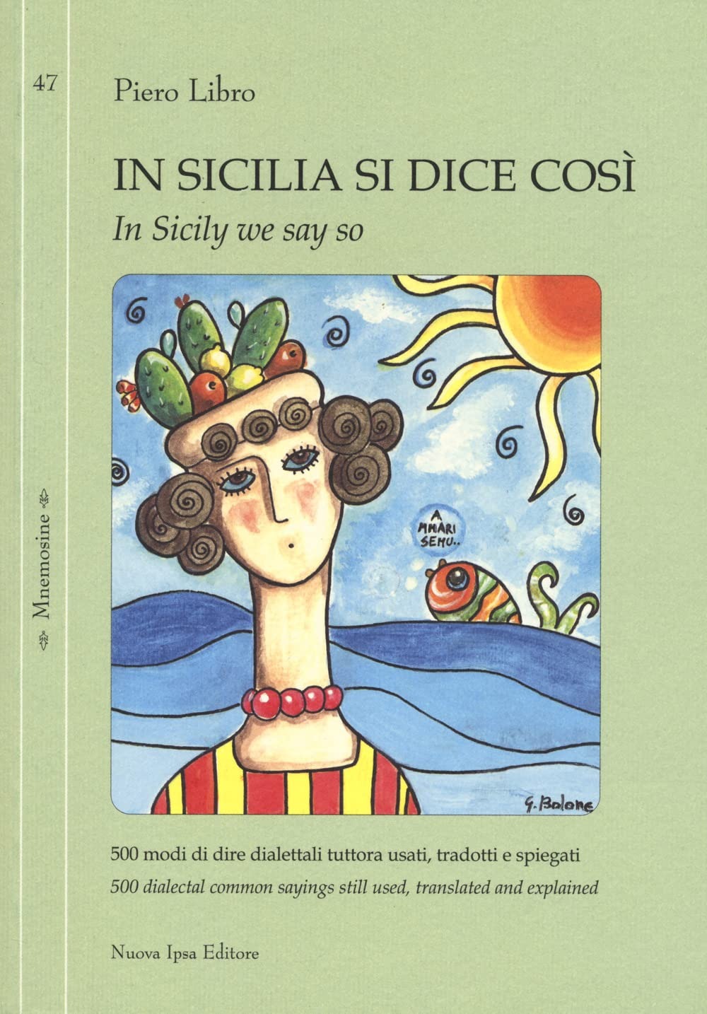 Al Piccolo Teatro dei Biscottari,“In Sicilia si dice così”  verrà presentato venerdì 15 novembre