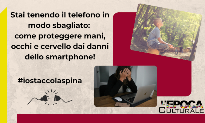 Stai tenendo il telefono in modo sbagliato: come proteggere mani, occhi e cervello dai danni dello smartphone!