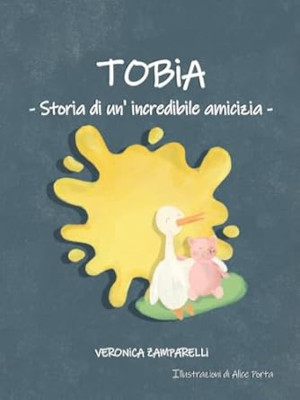 Tobia –  Storia di un’incredibile amicizia: un libro che incanta fin dalla copertina