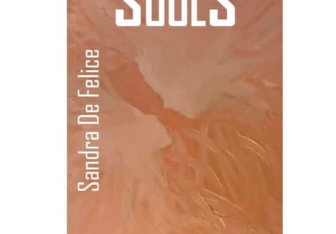 “Souls”, la nuova silloge poetica di Sandra De Felice