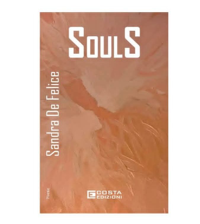 “Souls”, la nuova silloge poetica di Sandra De Felice
