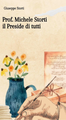 Prof. Michele storti il preside di tutti: un racconto di memoria