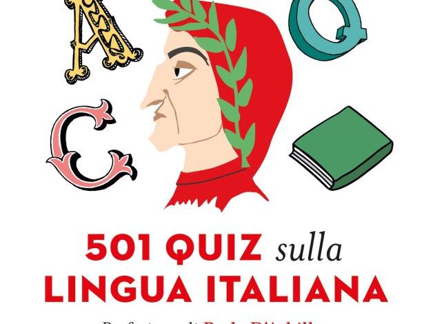 Esce il libro “501 quiz sulla lingua italiana” il book-game per scoprire e difendere la lingua italiana giocando e allenando la mente