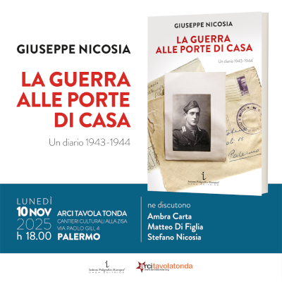 La guerra alle porte di casa. Un diario 1943-1944 / di Giuseppe Nicosia
