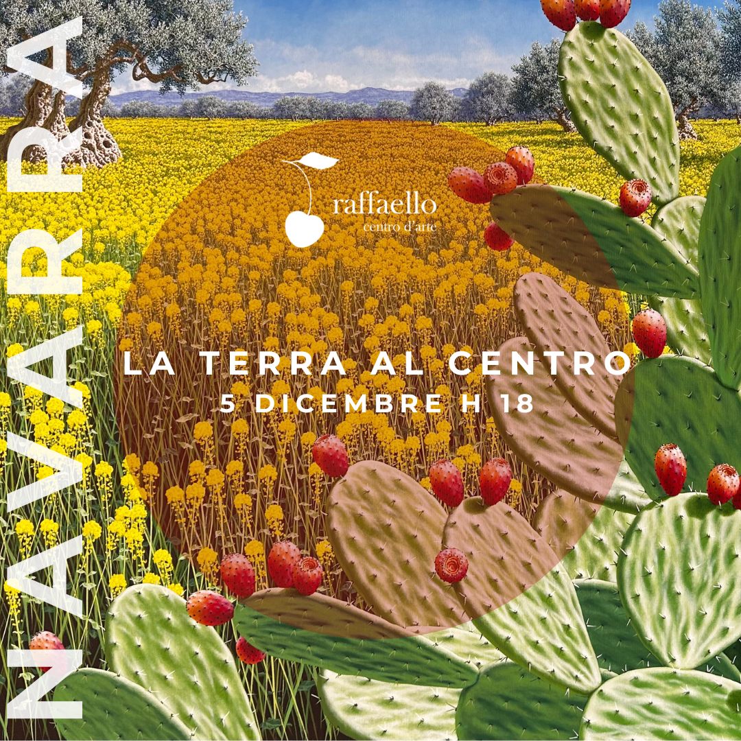 “La terra al centro”, nuova personale del maestro iperrealista Navarra al “Centro d’arte Raffaello” a cura di Rita Cedrini