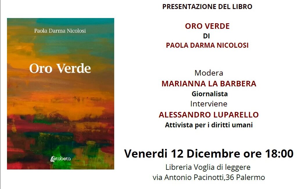 In anteprima a Palermo la presentazione di “Oro verde”, romanzo d’esordio di Paola Darma Nicolosi