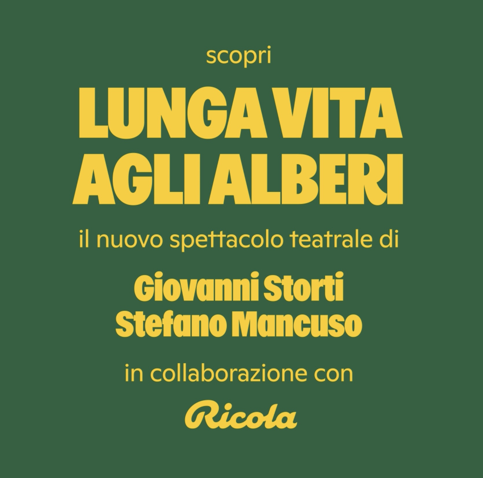 Ricola, Giovanni Storti e Stefano Mancuso ancora insieme in una nuova webserie di branded entertainment tratta dallo spettacolo teatrale Lunga Vita agli Alberi