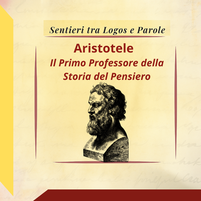 Aristotele: il primo Professore  della Storia del Pensiero