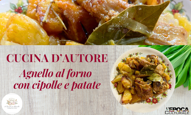 A tavola con Mariella: agnello al forno con cipolle e patate, sapore di casa
