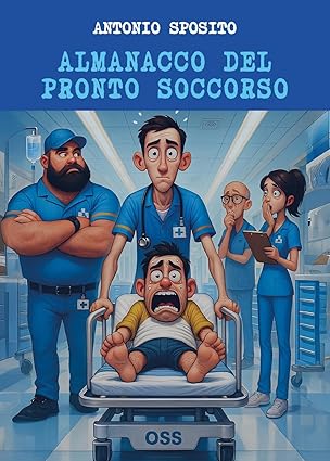 Almanacco del Pronto Soccorso di Antonio Sposito: tra caos e silenzio, la ricerca di senso