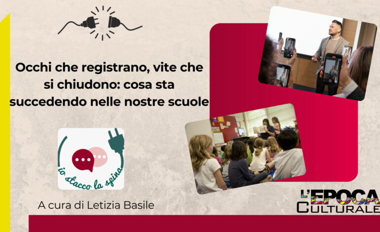 Occhi che registrano, vite che si chiudono: cosa sta succedendo nelle nostre scuole