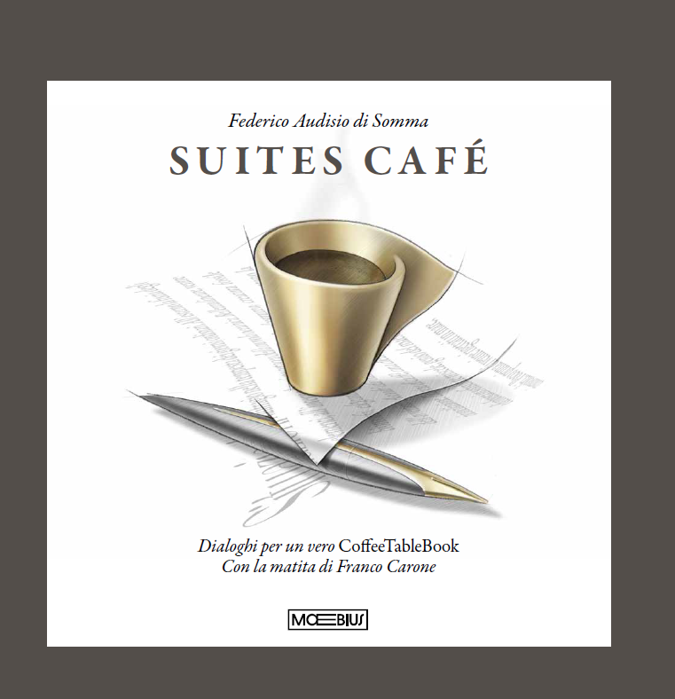 Presentazione del libro SUITES CAFÉ Dialoghi per un vero CoffeeTableBook Moebius edizioni