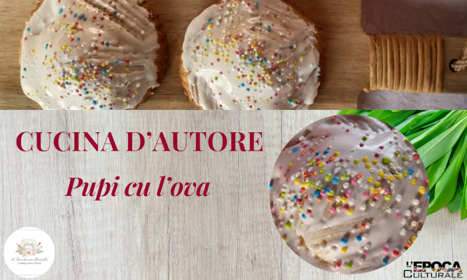 Il “pupu cu l’ova”: storia e tradizione della Pasqua siciliana secondo la ricetta di Mariella Puleo
