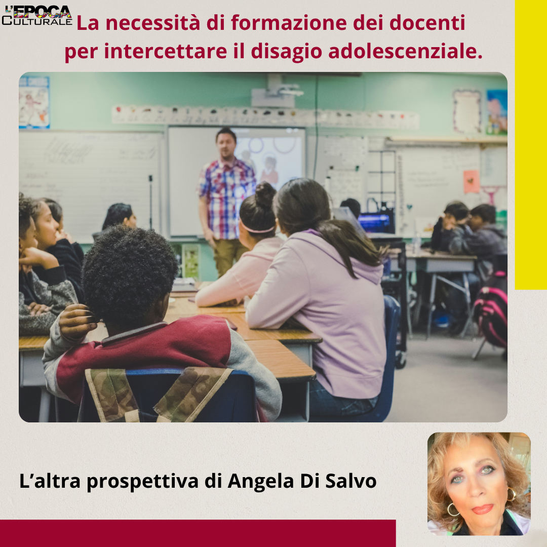 La necessità di formazione dei docenti per intercettare il disagio adolescenziale
