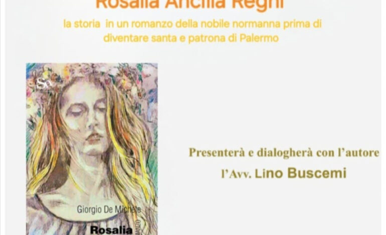 In piazzetta Bagnasco la storia di Rosalia de’ Sinibaldi prima di diventare santa nel libro di Giorgio De Michele “Rosalia. Ancilla regni”