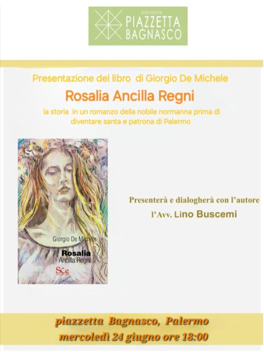 In piazzetta Bagnasco la storia di Rosalia de’ Sinibaldi prima di diventare santa nel libro di Giorgio De Michele “Rosalia. Ancilla regni”