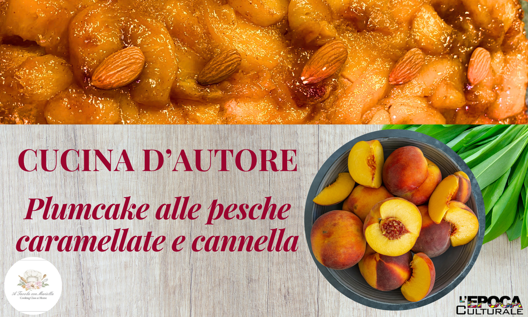 Dal plum cake inglese al profumo dell’estate: la ricetta alle pesche caramellate e cannella
