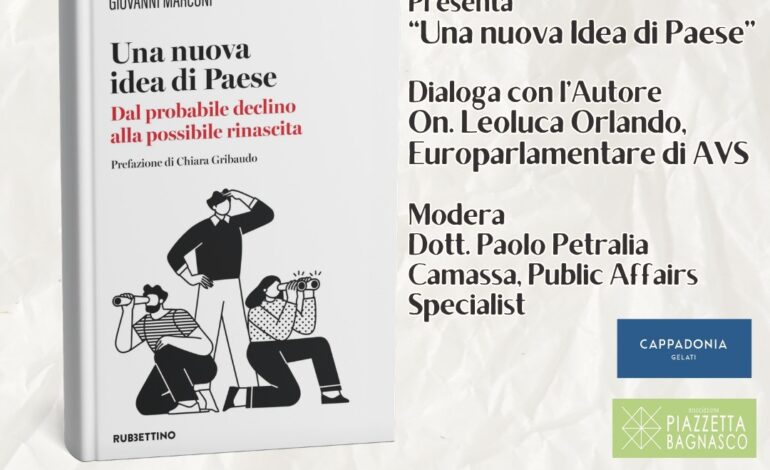 “Una nuova idea di Paese”, il libro di Giovanni Marconi arriva in piazzetta Bagnasco venerdì 25 settembre. Intervengono l’on. Leoluca Orlando e Paolo Petralia Camassa