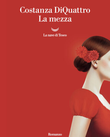 Costanza DiQuattro: “La mezza” e il peso delle verità taciute
